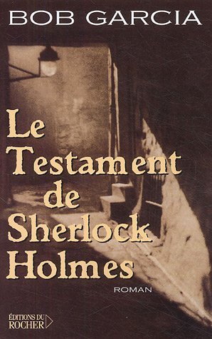 Couverture Le Testament de Sherlock Holmes Editions du Rocher