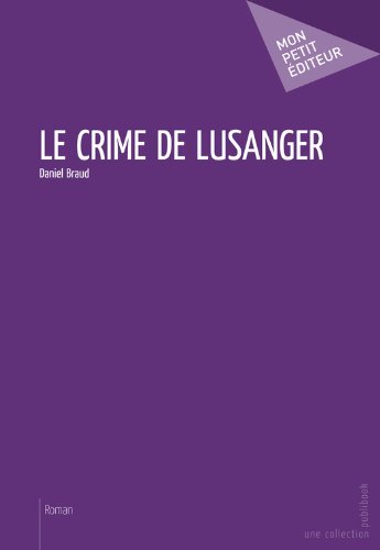 Couverture Le Crime de Lusanger Mon Petit Editeur