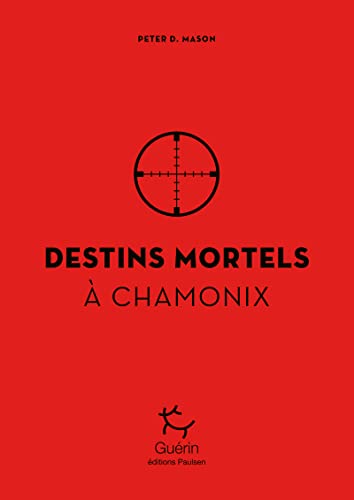 Couverture Destins mortels  Chamonix Paulsen - Guerin