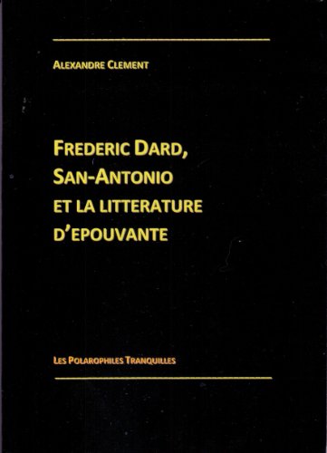 Couverture Frdric Dard, San-Antonio et la littrature d'pouvante