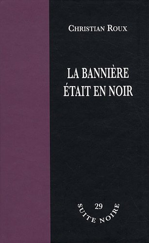 Couverture La bannire tait en noir Editions La Branche