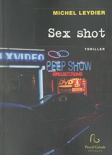 Couverture Sex Shot Pascal Galod Editions