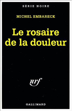 Couverture Le rosaire de la douleur Gallimard