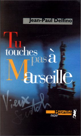 Couverture Tu touches pas  Marseille