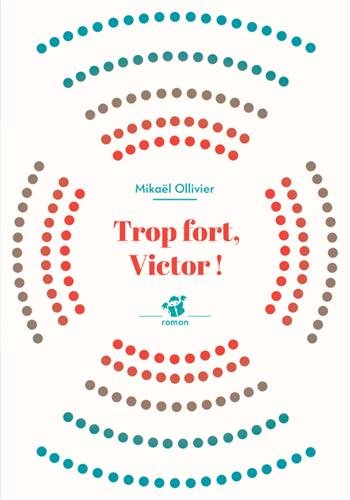 Couverture Trop fort, Victor !  Thierry Magnier