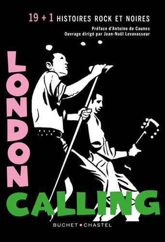 Couverture London Calling - 19 histoires Rock et Noires Buchet-Chastel