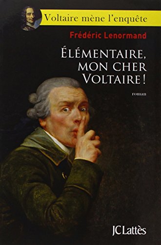 Couverture Elmentaire, mon cher Voltaire !  JC Latts