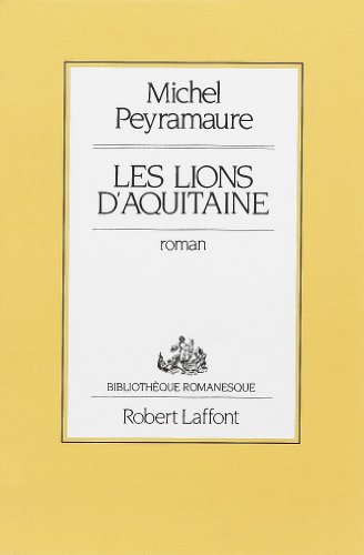 Couverture Les Lions d'Aquitaine Robert Laffont