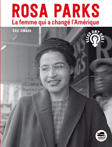 Couverture Rosa Parks, la femme qui a chang l'Amrique OSKAR