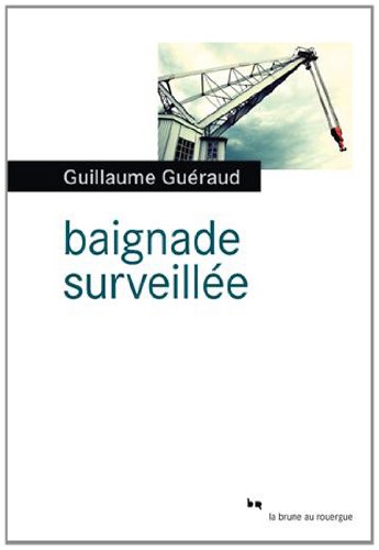 Couverture Baignade surveille Editions du Rouergue
