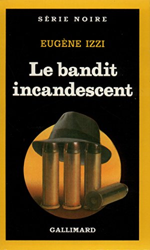 Couverture Le Bandit incandescent