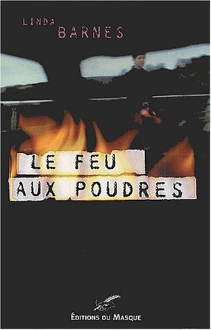 Couverture Le Feu aux poudres Librairie des Champs-Elyses - Le Masque