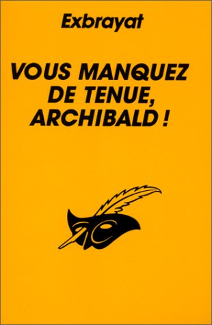 Couverture Vous manquez de tenue, Archibald ! Librairie des Champs-Elyses - Le Masque