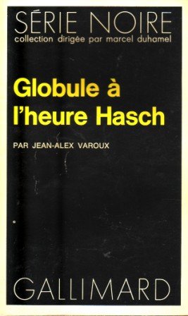 Couverture Globule  l'heure Hasch Gallimard