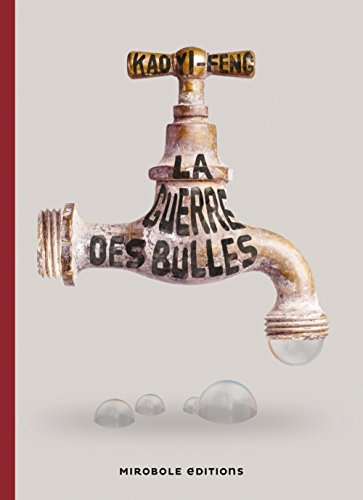 Couverture La Guerre des bulles Mirobole Editions