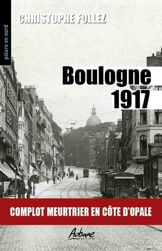 Couverture Boulogne 1917 Aubane Editions