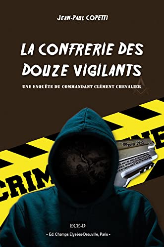 Couverture La Confrrie des douze vigilants Editions Champs Elyses-Deauville