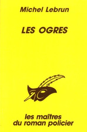 Couverture Les Ogres Librairie des Champs-Elyses - Le Masque