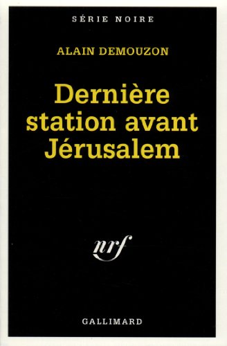 Couverture Dernire Station avant Jrusalem Gallimard