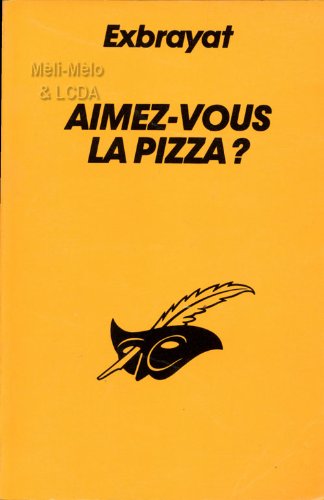Couverture Aimez-vous la pizza ? Librairie des Champs-Elyses - Le Masque