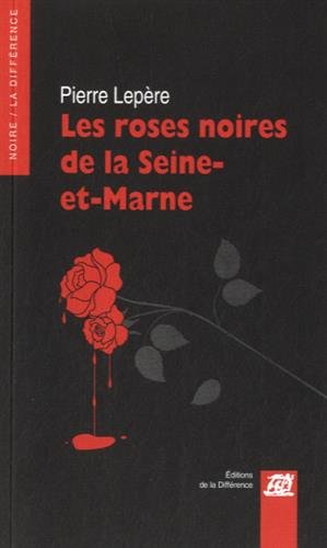 Couverture Les Roses noires de la Seine-et-Marne Editions de La Diffrence