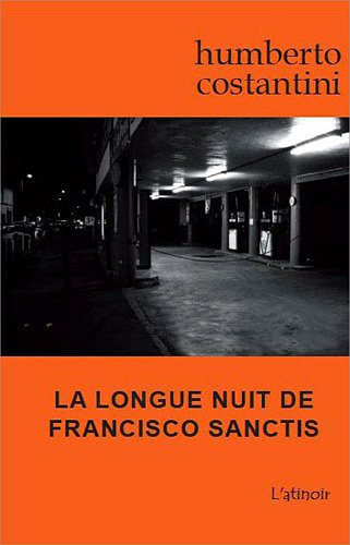 Couverture La Longue Nuit De Francisco Sanctis Editions L'atinoir