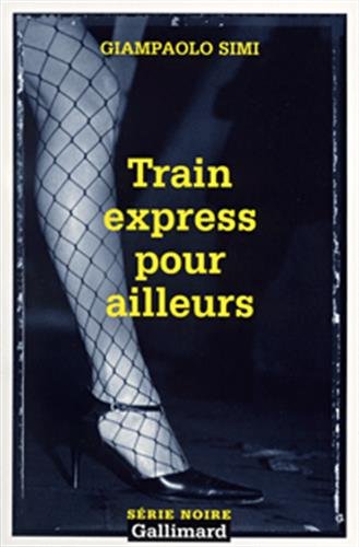 Couverture Train express pour ailleurs Gallimard
