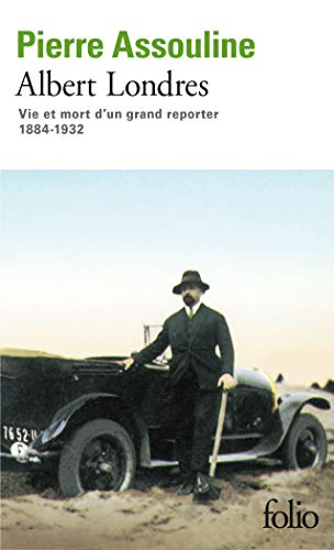 Couverture Albert Londres : vie et mort d'un grand reporter (1884-1932) Gallimard