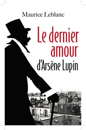Couverture Le dernier amour d'Arsne Lupin Balland
