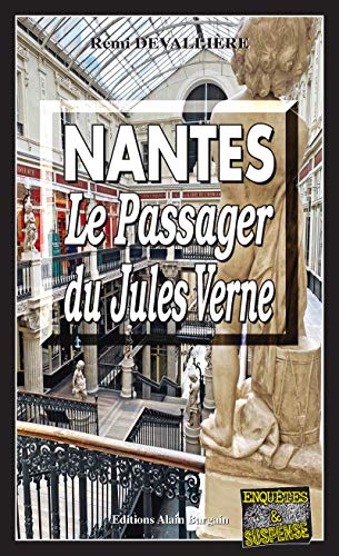 Couverture Nantes, le passager de Jules Verne Editions Alain Bargain