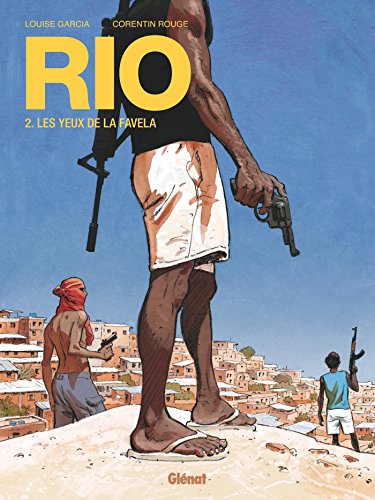 Couverture Rio  Tome 2 : Les Yeux de la favela Glnat