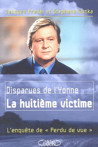Couverture Disparues de l'Yonne : La huitime victime Michel Lafon