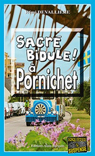 Couverture Sacr bidule  Pornichet Editions Alain Bargain