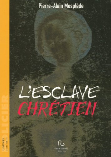Couverture L'Esclave chrtien Pascal Galod Editions