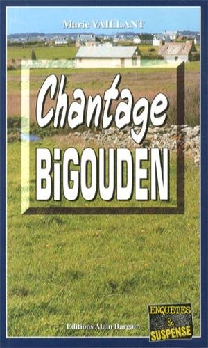 Couverture Chantage Bigouden Editions Alain Bargain