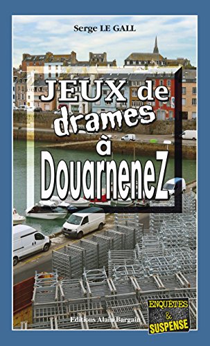 Couverture Jeux de drames  Douarnenez Editions Alain Bargain