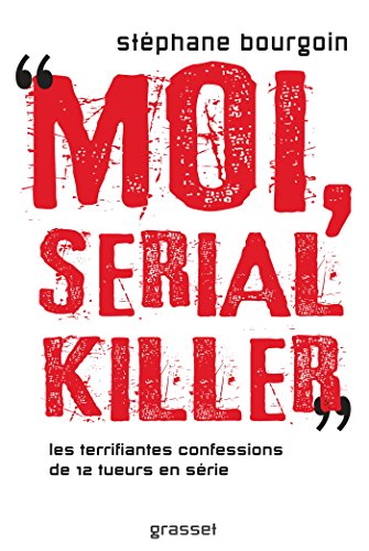 Couverture Moi, serial killer  Grasset
