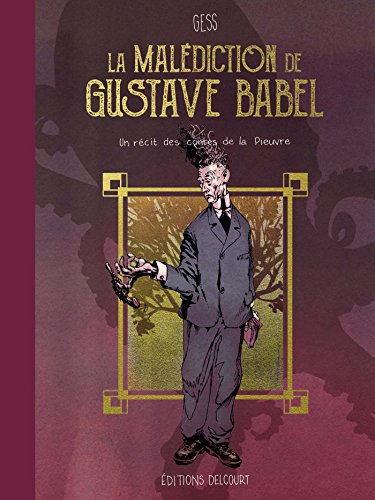 Couverture La Maldiction de Gustave Babel Delcourt