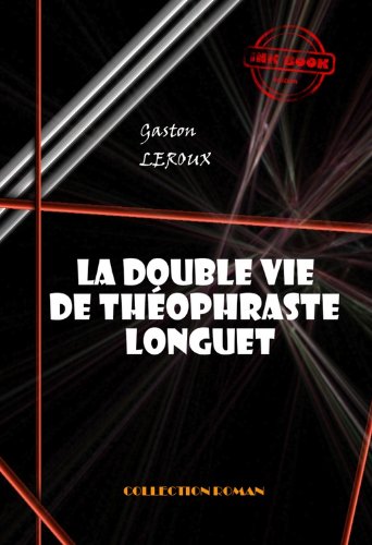Couverture La double vie de Thophraste Longuet