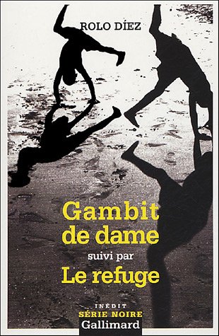 Couverture Gambit de dame suivi par Le Refuge Gallimard