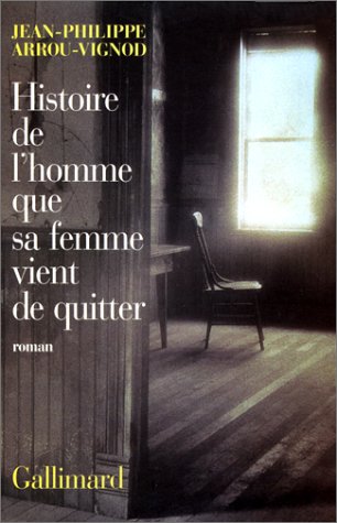 Couverture Histoire de lhomme que sa femme vient de quitter Gallimard
