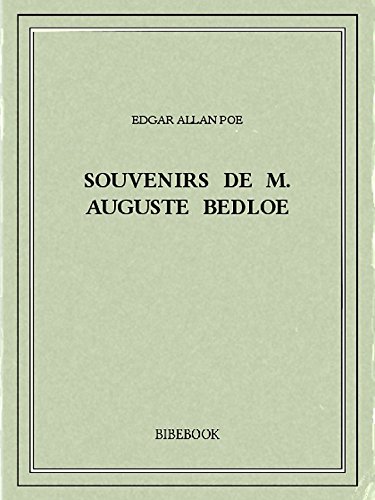 Couverture Les Souvenirs de M. Auguste Bedloe Bibebook