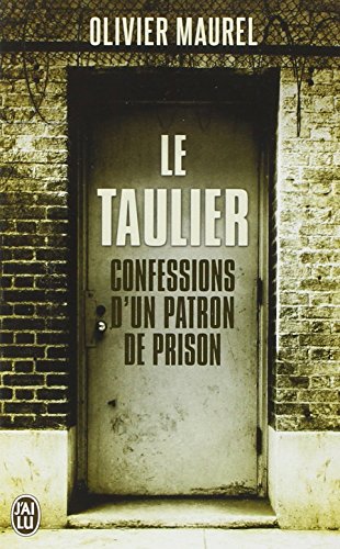 Couverture Le Taulier : Confessions d'un patron de prison