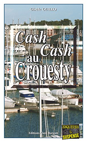Couverture Cash Cash au Crouesty Editions Alain Bargain