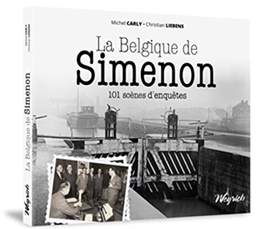 Couverture La Belgique de Simenon : 101 scnes d'enqutes