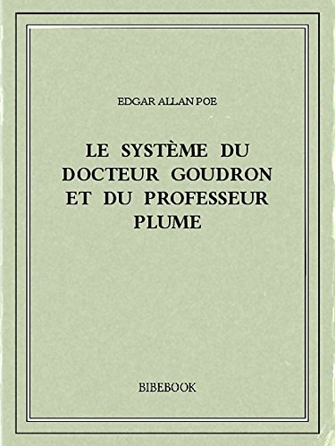 Couverture Le Systme du docteur Goudron et du professeur Plume Bibebook