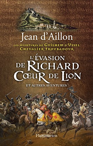 Couverture L'vasion de Richard Coeur de Lion et autres aventures Flammarion