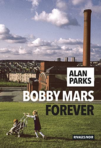 Couverture Bobby Mars forever Rivages