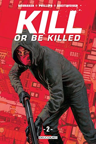 Couverture Kill or be killed  Tome 2 Delcourt