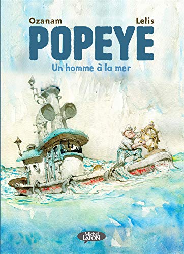 Couverture Popeye - Un Homme  la mer Michel Lafon